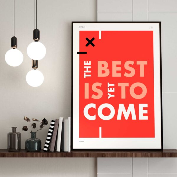 The best is yet to come – Bild 3