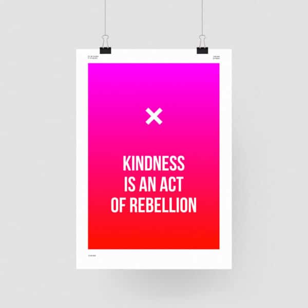 Designposter Kindness is an act of rebellion